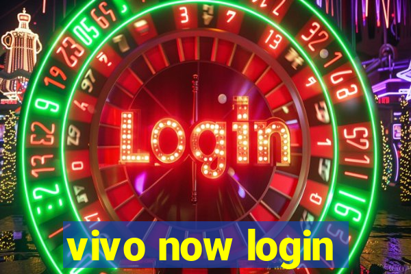 vivo now login